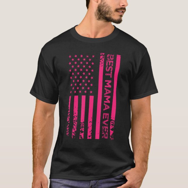 Best Mama Ever US Pink American Flag Mother s Day  T-Shirt (Front)