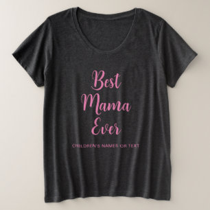 Best Mama Ever Womens Modern Handwritten Template Plus Size T-Shirt