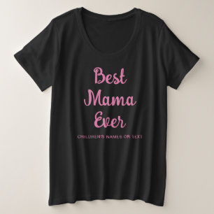 Best Mama Ever Womens Modern Typography Template Plus Size T-Shirt