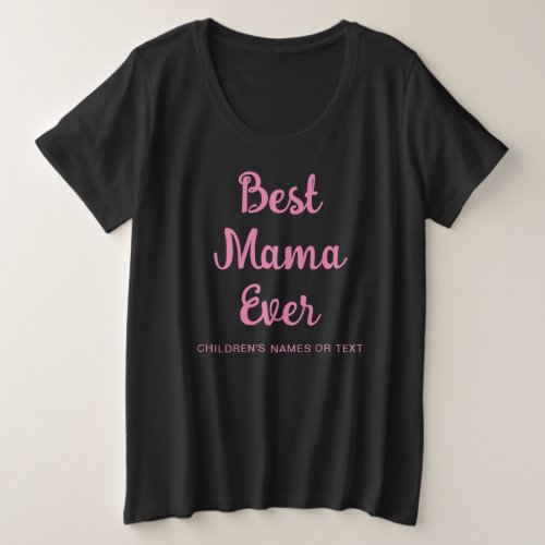 Best Mama Ever Womens Modern Typography Template Plus Size T_Shirt