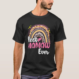 Best Mamaw Ever Funny Pink Leopard Rainbow Mothers T-Shirt