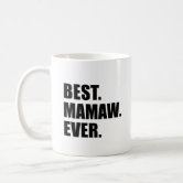 Mugs - Grandmother - Best MAMAW Ever