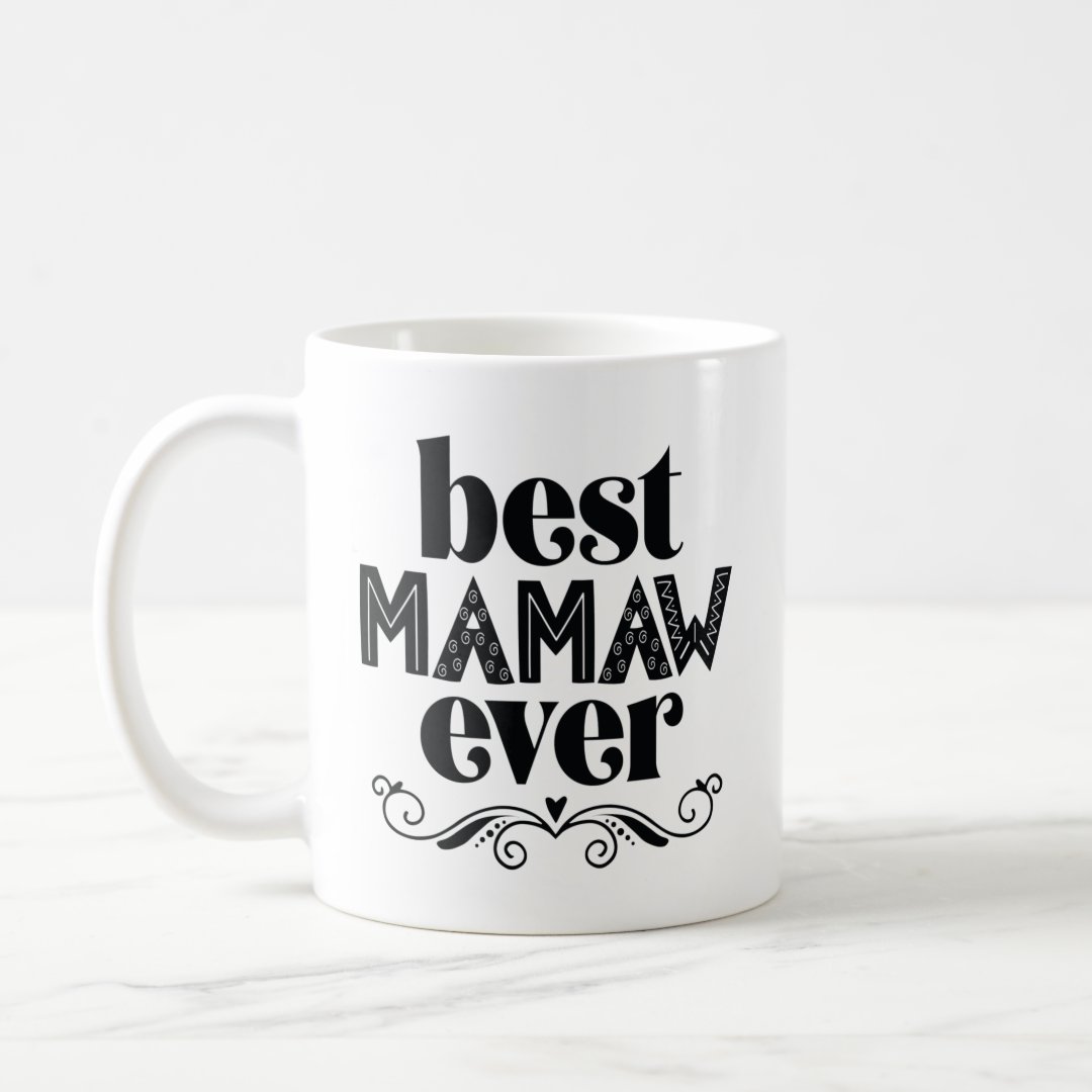 Best Mamaw Ever Grandmother T Coffee Mug Zazzle 3303