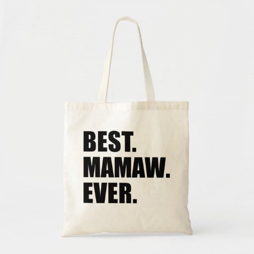 Best Mamaw Ever Grandmother Tote Bag