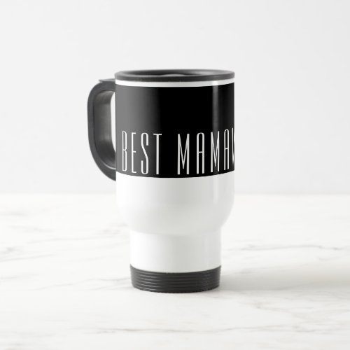 Best MAMAW  Ever Travel Mug