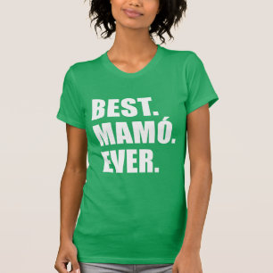Best Mamo Ever Irish Grandmother T-Shirt