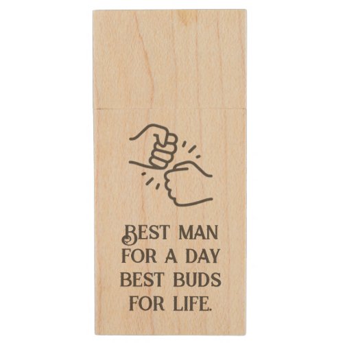 Best Man For A Day Best Buds For Life Wedding Gift Wood Flash Drive