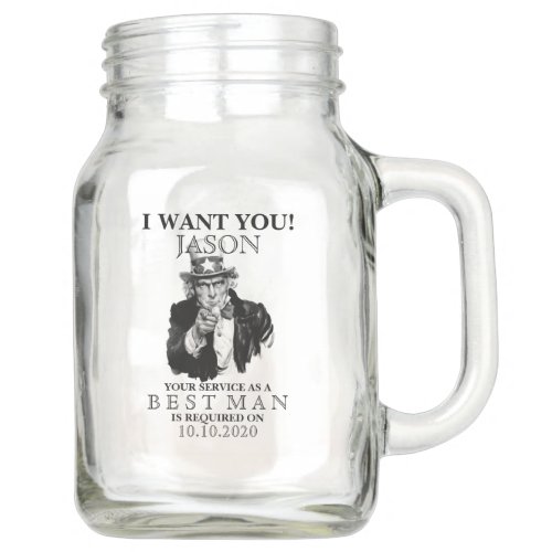 Best Man Groomsman Proposal Uncle Sam I WANT YOU Mason Jar