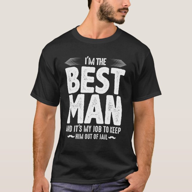 Best man jail bachelor party T-Shirt (Front)