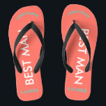 Best Man NAME Coral Flip Flops<br><div class="desc">Bright beach colors in coral with Best Man written in uppercase white text. Best Man's Name and Date of Wedding is written in coral with black accents. Personalize with Name at top in capital letters in arched text. Cool beach destination flip flops as part of the wedding party favors. Your...</div>