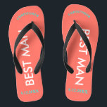 Best Man NAME Coral Flip Flops<br><div class="desc">Bright beach colors in coral with Best Man written in uppercase white text. Best Man's Name and Date of Wedding is written in coral with black accents. Personalize with Name at top in capital letters in arched text. Cool beach destination flip flops as part of the wedding party favors. Your...</div>