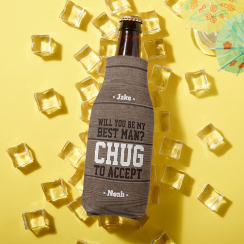 Best Man Proposal Chug to Accept Rustic Faux Wood Bottle Cooler