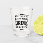 Best Man Proposal Drink to Accept Funny Classic Shot Glass<br><div class="desc">Get the wedding celebration started in style with a funny personalized Best Man proposal shot glass. Design features stylish modern typography names, and a customizable request reading "Will you be my Best Man? Drink to accept". All text is simple to customize or delete. These unique and original shot glasses make...</div>
