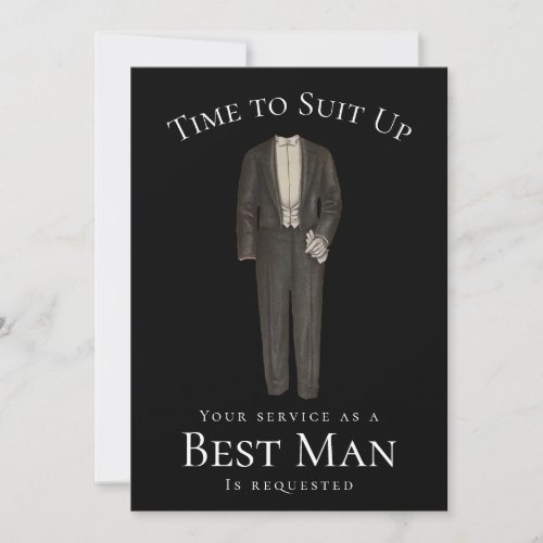 Best Man Proposal Time to Suit Up Black and White Invitation