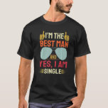 Best Man Wedding Groomsmen  Bridal Bachelor Party T-Shirt<br><div class="desc">Best Man Wedding Groomsmen  Bridal Bachelor Party</div>