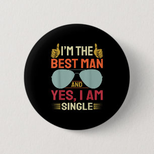 Best Man Wedding Groomsmen Funny Bridal Bachelor P Button