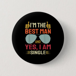 Best Man Wedding Groomsmen Funny Bridal Bachelor P Button
