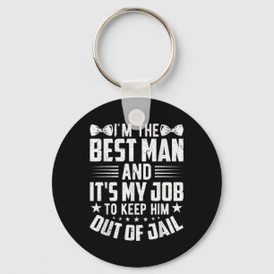 Best Man Wedding Groomsmen Funny Bridal Bachelor P Keychain
