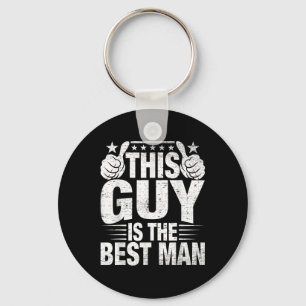 Best Man Wedding Groomsmen Funny Bridal Bachelor P Keychain