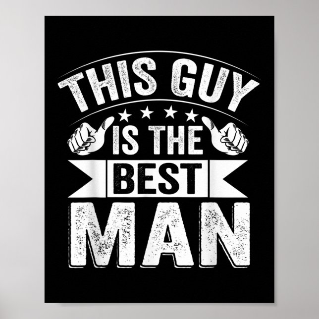 Best Man Wedding Groomsmen Funny Bridal Bachelor P Poster (Front)