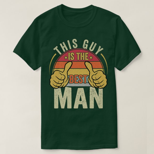 Best Man Wedding Groomsmen Funny Bridal Bachelor P T-Shirt (Design Front)
