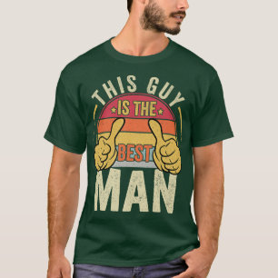 Best Man Wedding Groomsmen Funny Bridal Bachelor P T-Shirt