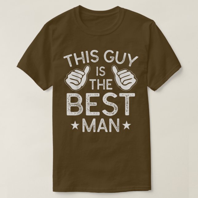 Best Man Wedding Groomsmen Funny Bridal Bachelor P T-Shirt (Design Front)
