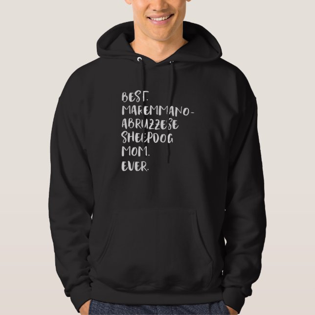 Best Maremmano Abruzzese Sheepdog Mom Ever Hoodie (Front)