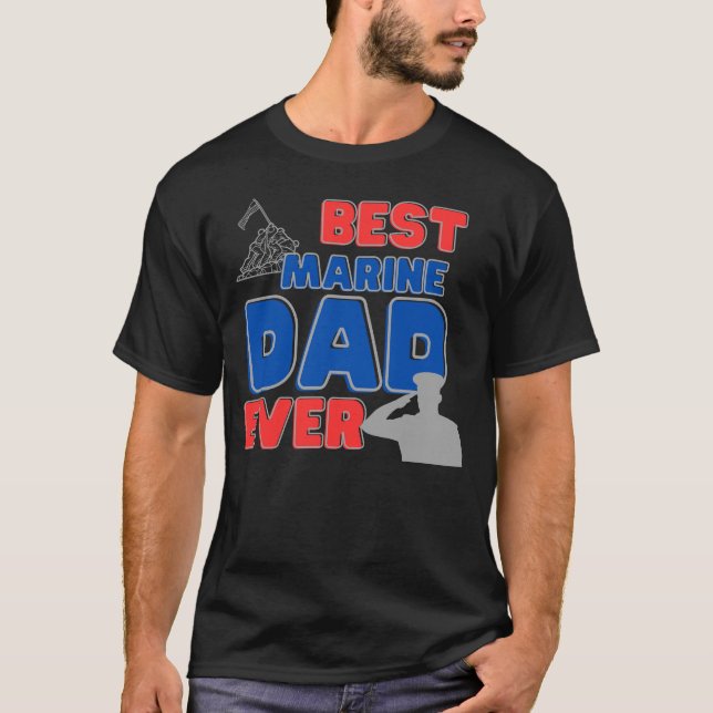 Best Marine Dad Ever Shirt Fathers Day Gift (Front)