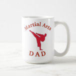 Best "Martial Arts DAD" Ever! Father's Day Coffee Mug Best "Martial Arts DAD" Ever! Father's Day Coffee Mug