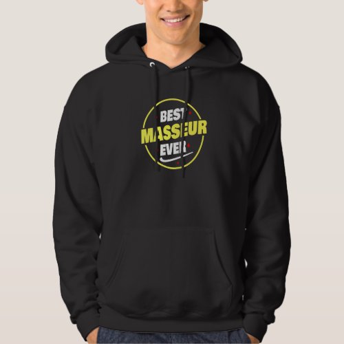 Best Masseur Ever Saying  Masseur Hoodie