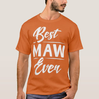 Best Maw Ever Grandma Mothers Day Gifts Womens 1 T-Shirt