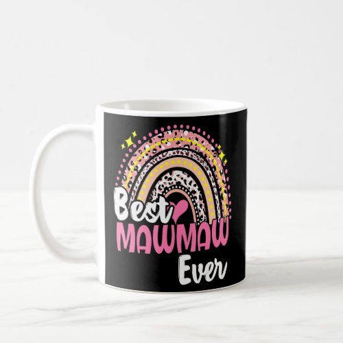 Best Mawmaw Ever Funny Pink Leopard Rainbow Mother Coffee Mug