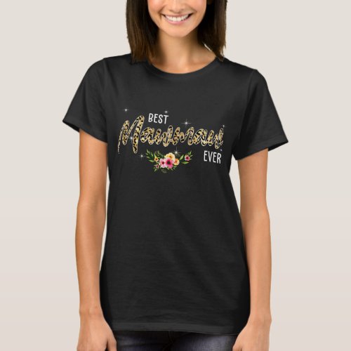 Best Mawmaw Ever Leopard Flowers Mom Birthday T_Shirt