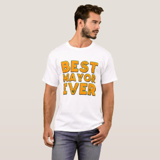 Best mayor ever shirt