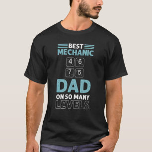 Best Mechanic Dad On So Many Levels Elevator T-Shirt