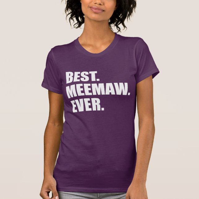 Best Meemaw Ever (ON DARK) T-Shirt (Front)