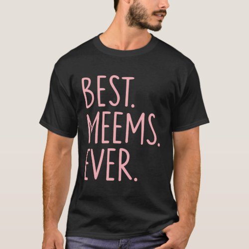 Best Meems Ever T_Shirt