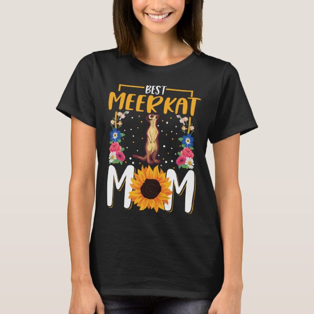 Best Meerkat Mom Ever  2 T-Shirt (Front)