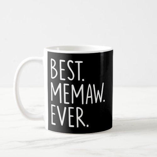 Best Memaw Ever Coffee Mug