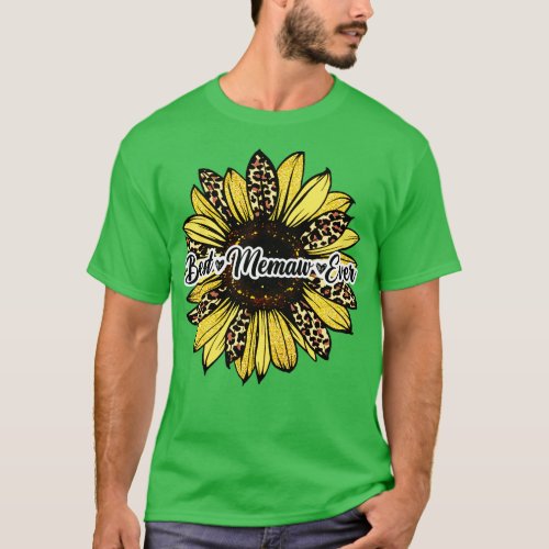Best Memaw Ever Sunflower Memaw Mothers Day T_Shirt