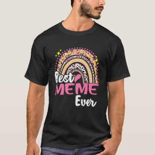 Best Meme Ever Funny Pink Leopard Rainbow Mothers T-Shirt