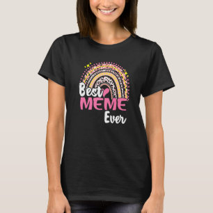 Best Meme Ever Funny Pink Leopard Rainbow Mothers  T-Shirt