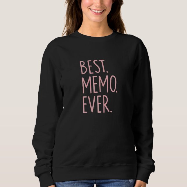 Best Memo Ever Sweatshirt (Front)