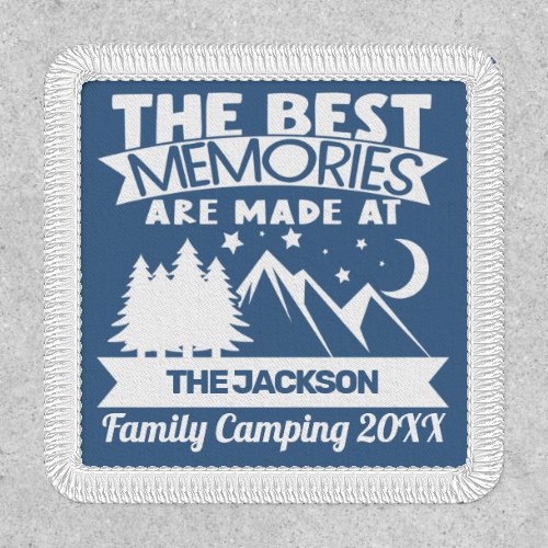 Best memories are made at family camping custom patch