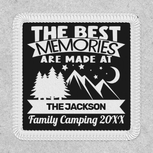 Best memories are made at family camping custom patch