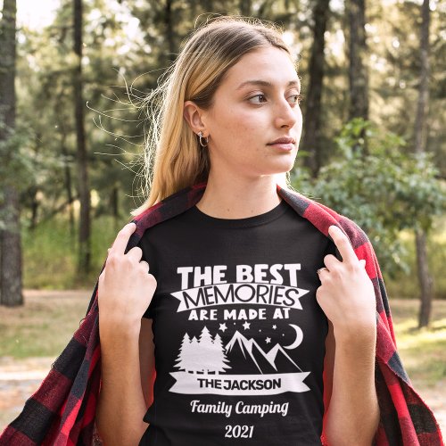 Best memories are made at family camping custom T_Shirt