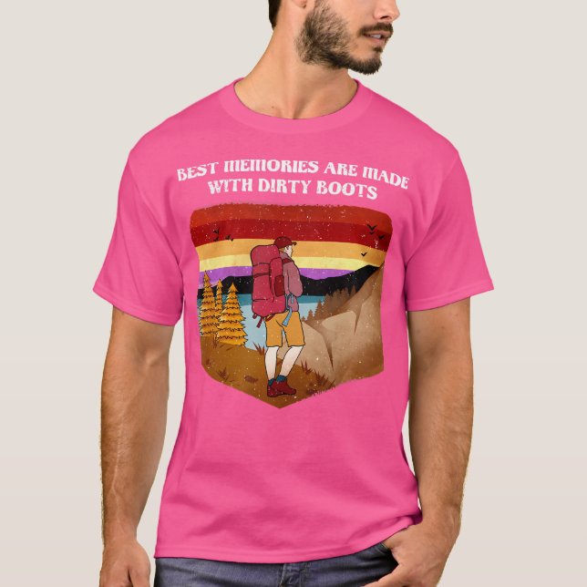 Best Memories Made On Dirty Boots Funny Hiking Hum T-Shirt (Front)