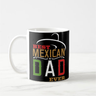 Best Mexican Dad Ever Fathers Day Coffee Mug Gift