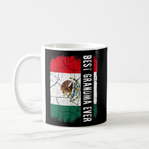 Best Mexican Grandma Ever Mexico Flag Mothers Day Coffee Mug